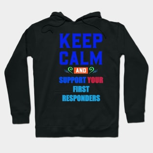 KEEP CALM AND SUPPORT YOUR FIRST RESPONDERS PURPLE Hoodie